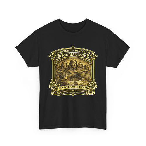 "I Wanted to Become a Gregorian Monk… But I Never Got the Chants" Vintage Religious Tee