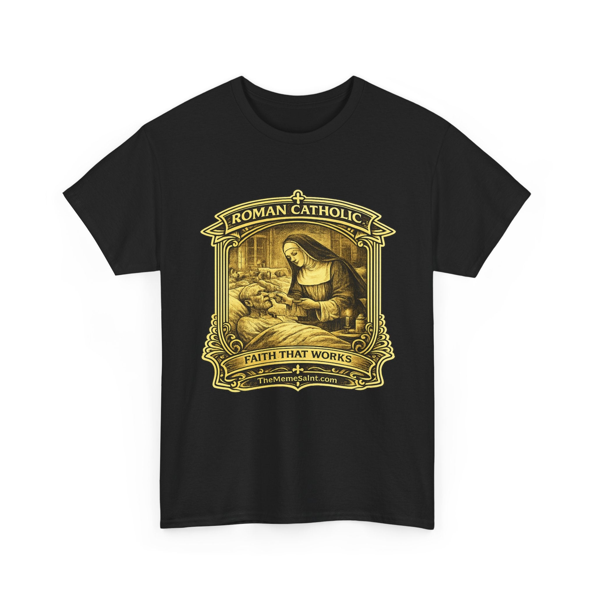 Roman Catholic Faith That Works T-Shirt