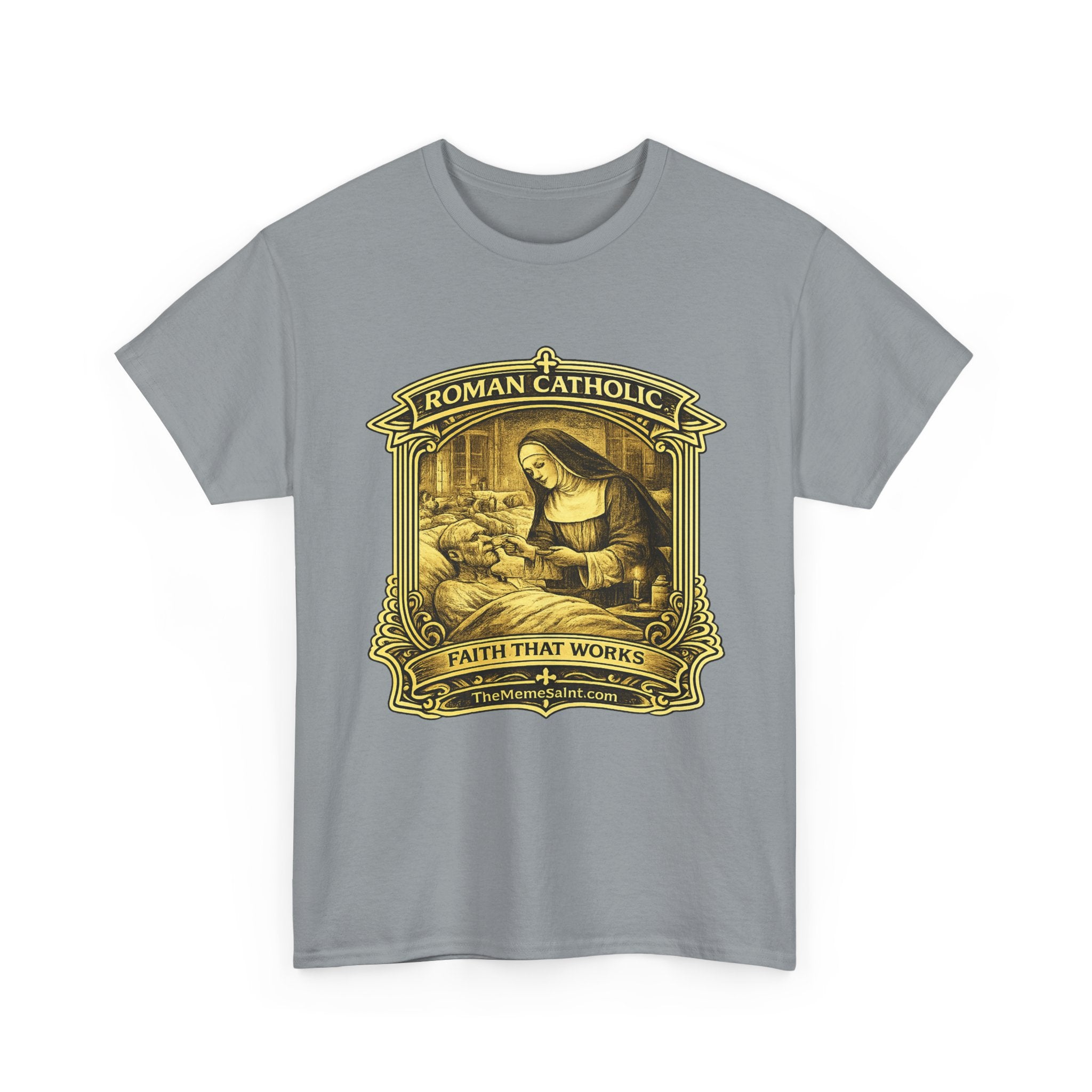 Roman Catholic Faith That Works T-Shirt